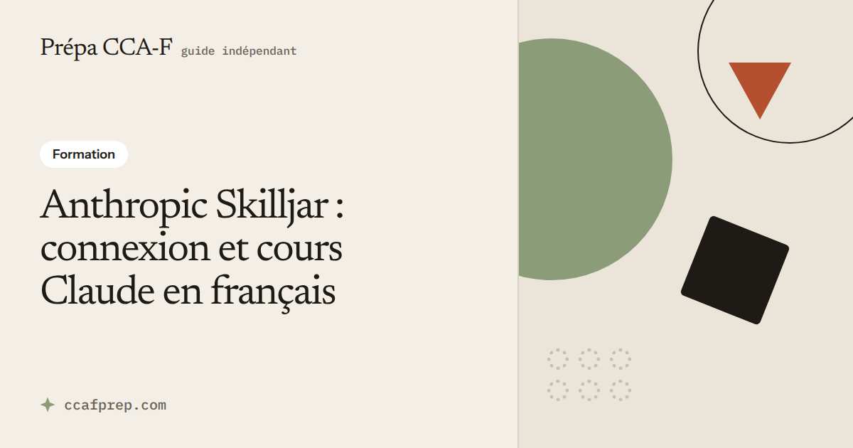 Anthropic Skilljar : se connecter et suivre les cours Claude — illustration Prépa CCA-F