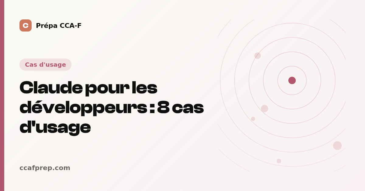 Claude pour les développeurs : 8 cas d'usage — illustration Prépa CCA-F