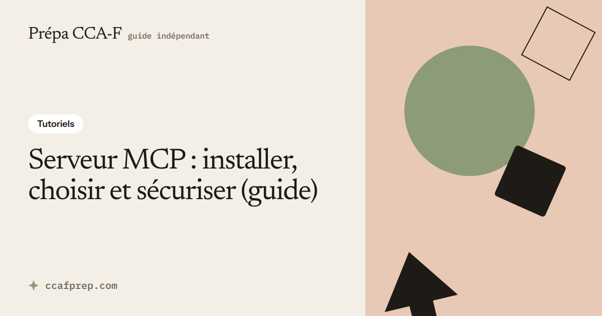 Serveur MCP : installer, choisir et sécuriser — illustration Prépa CCA-F