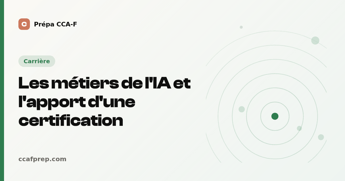 Les métiers de l'IA et l'apport d'une certification — illustration Prépa CCA-F