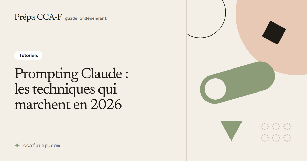 Prompting Claude : les techniques qui marchent en 2026 — illustration Prépa CCA-F